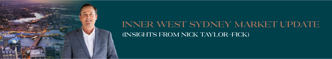 Inner West Sydney Market Update (Insights from Nick Taylor-Fick)